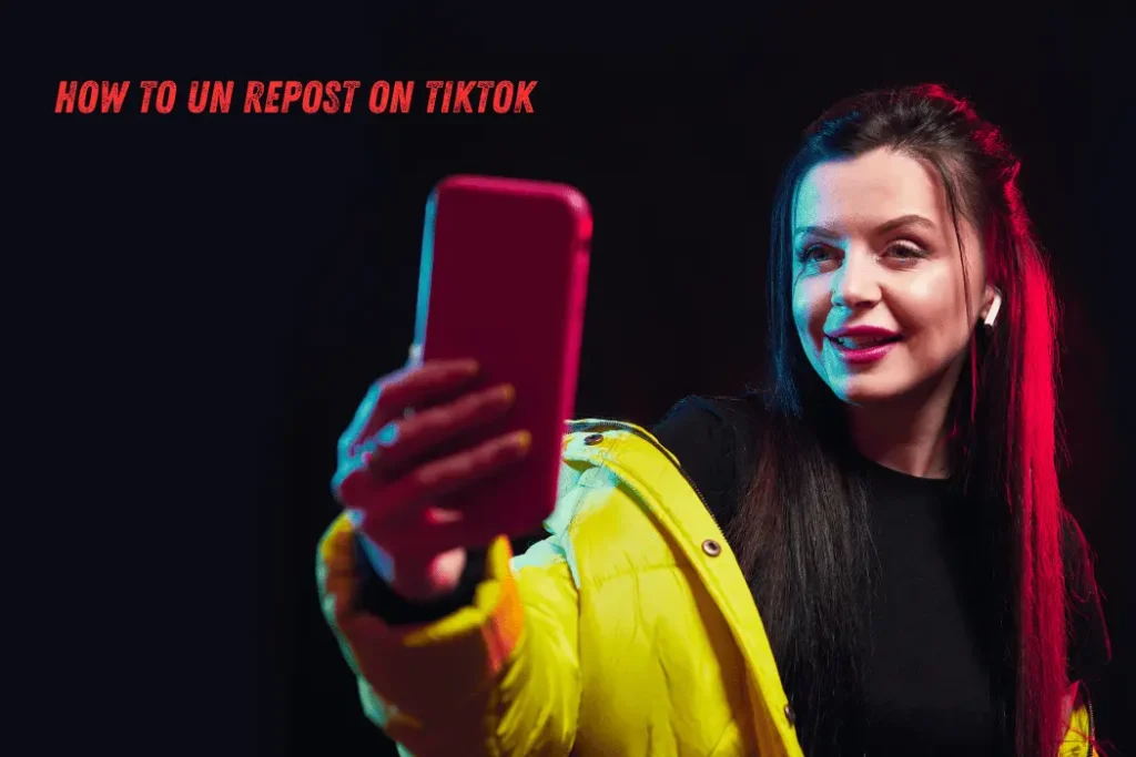 How To Un Repost On Tiktok